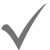 Check mark Check mark